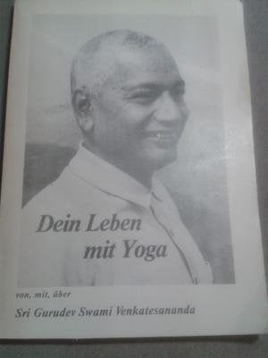 Dein Leben mit Yoga. Sechs Kapitel aus Raja Yoga. Band 1