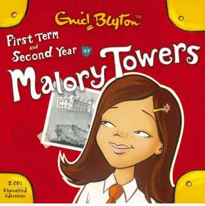 First Form at Malory Towers and Second Year at Malory Towers: First Form and Second Year at Malory Towers (2 CDs) by Blyton, Enid (2006) Audio CD