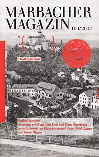 Kafkas Schloss : Kafkas Fabriken - Marbacher Magazin 100/2002