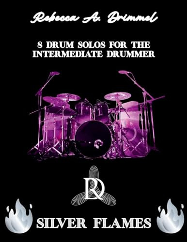 Silver Flames: 8 Drum Solos for the Intermediate Drummer