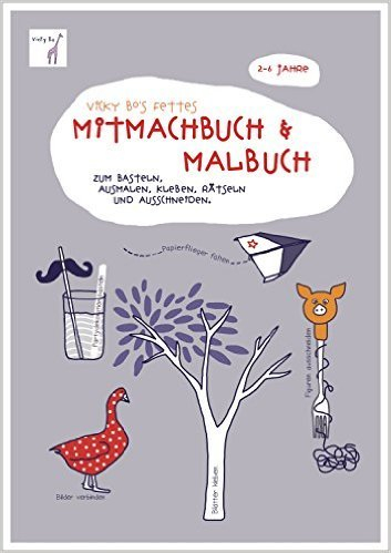 Vicky Bo's fettes Mitmachbuch & Malbuch. Zum Basteln, Ausmalen, Kleben, Rätseln und Ausschneiden. 2-6 Jahre ( 10. Oktober 2014 )