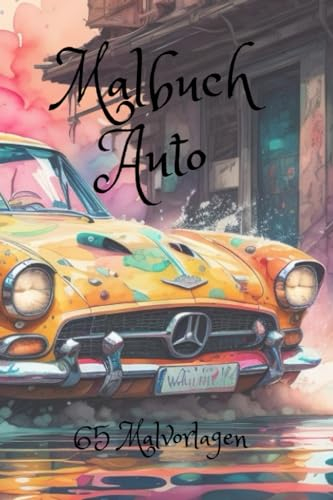 Malbuch Autos: 65 Malvorlagen
