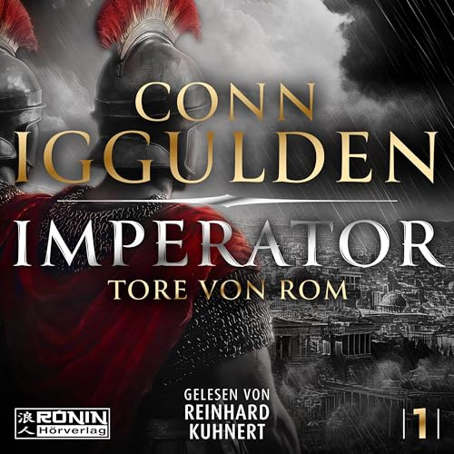 Imperator – Tore von Rom: Ein rasanter historischer Roman von Conn Iggulden über das antike Rom