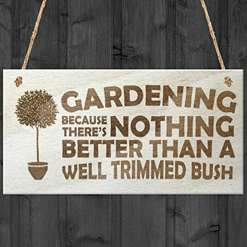 Red Ocean Gardening Because There's Nothing Better Than A Well Trimmed Bush Novelty Hanging Plaque Wooden Funny Gardener Garden Sign