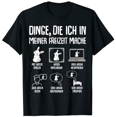 Hasen Kaninchen Hase Dinge die ich in meiner Freizeit mache T-Shirt