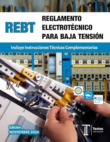 REGLAMENTO ELECTROTÉCNICO PARA BAJA TENSIÓN. REBT. Incluye Instrucciones Técnicas Complementarias.: Normativa baja tensión. Textos LEGALES.