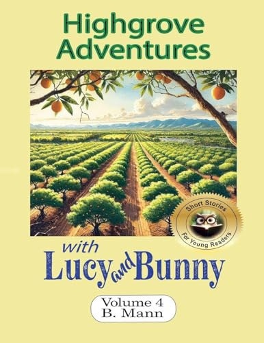 Highgrove Adventures with Lucy and Bunny (The Adventures of Lucy and Bunny, Band 4)