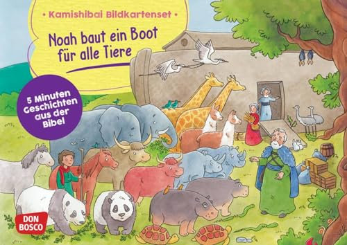 Noah baut ein Boot für alle Tiere. Kamishibai Bildkartenset. 5 Minuten Geschichten aus der Bibel: 5 Minuten Geschichten aus der Bibel. Mit dem ... AT entdecken. Für Kita, Tagesmutter & Daheim