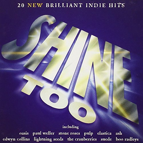 SHINE TOO-20 NEW BRILLIANT INDIE HITS-V/A