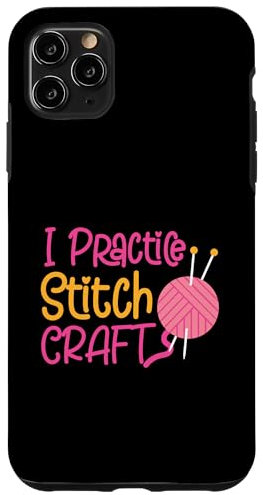 I Practice Stitch Craft Case for iPhone 11 Pro Max
