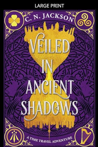 Veiled in Ancient Shadows (Toronto Time Agents, Band 4)