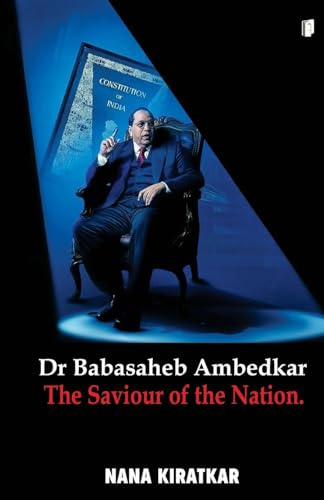 Dr Babasaheb Ambedkar The Saviour Of The Nation