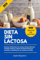 Dieta Sin Lactosa: Descubra el Bienestar sin Lactosa: Recetas Sabrosas, Consejos Prácticos y Planes de Alimentación para Controlar la Intolerancia a la Lactosa en su Dieta