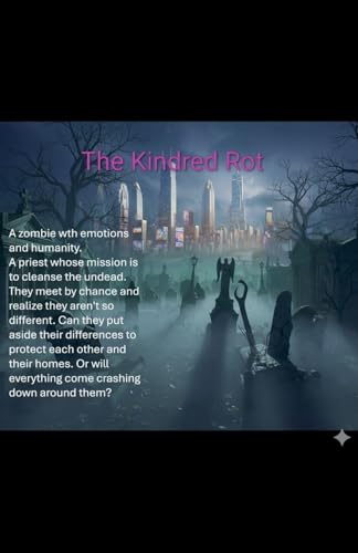 Kindred Rot (With Brains and Heart, Band 1)