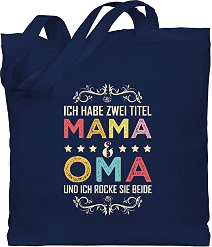 Shirtracer Baumwolltasche - Taschen - Ich habe zwei Titel Mama und Oma - Geschenk Omi - Unisize - Navy Blau - geschenke für omas gifts for grandmas weimachtsgeschenke mum beutel tasche grandma gift