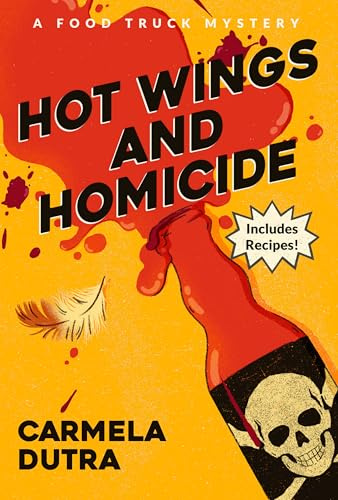 Hot Wings and Homicide: 2 (A Food Truck Mystery)