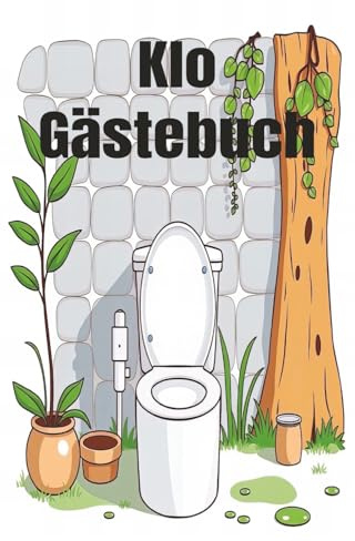 Klo Gästebuch – Lustiges Gästebuch fürs Badezimmer: Einzigartiges WC-Gästebuch mit 300 karierten Seiten für Sprüche, Zeichnungen und Erinnerungen – das perfekte Spaßgeschenk.