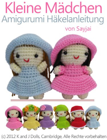 Kleine Mädchen Amigurumi Häkelanleitung (Kleine und niedliche Amigurumi 2)