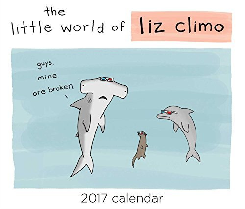 The Little World of Liz Climo 2017 Day-to-Day Calendar by Liz Climo (2016-07-12)