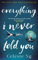 Everything I Never Told You: the unforgettable international bestseller (English Edition)