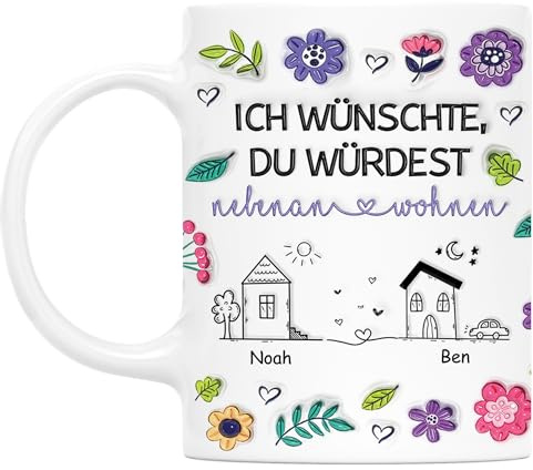 Geschenke Mall Tasse Personalisiert - Ich Wünschte Du Würdest Nebenan Wohnen Blumen - Beste Freundin, Bester Freund, Mit Blume (2 Personen)