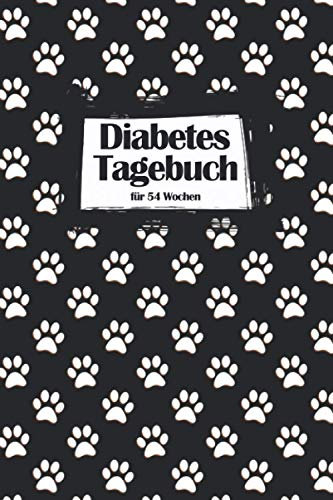 Diabetes Tagebuch für Hundefreunde für 54 Wochen: DIN A5 Diabetes Tagebuch für 54 Wochen, mit Medikamenten Plan und als übersichtlicher Wochen Planer ... der Blutzuckerwerte. Mit schönem Hunde Cover.