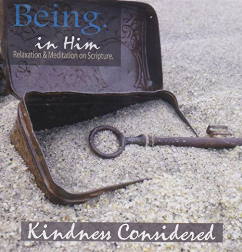Kindness Considered: Being in Him