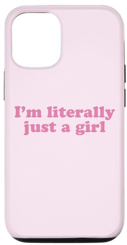 Hülle für iPhone 14 I'm Literally Just A Girl Lustiger Humor Niedlich Trendy