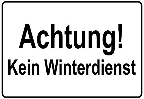 Schild Hinweisschild Hinweis Achtung Kein Winterdienst Schnee EIS Vorsicht