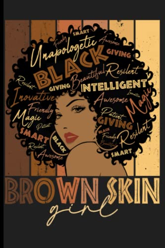 Brown Skin Girl Black Juneteenth: Brown skin girl, Notebook: 6 x 9”,120 pages, Women’s Notebook ,Brown Skin Girl Black Juneteenth Melanin Queen Afro Girls