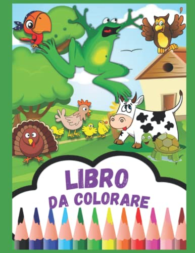 LIBRO DA COLORARE: PER BAMBINI 2-6 ANNI