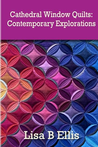 Cathedral Window Quilts:: Contemporary Explorations
