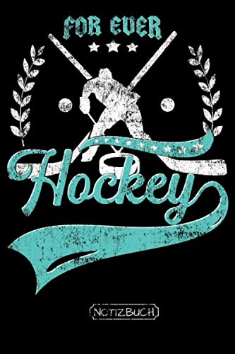 For Ever Hockey Eishockey Notizbuch: Perfektes Eishockey Notizbuch - Tolles liniertes Notizbuch für Eishockeyspieler - 120 linierte Seiten um ... | DINA5 | Geschenk für Hockey Fans