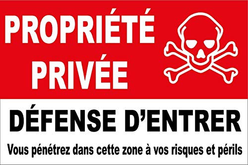 Panneau propriété privée défense d'entrer Vous pénétrez dans Cette Zone à Vos Risques et périls Danger de Mort en PVC de 5mm d'épaisseur 450x300mm