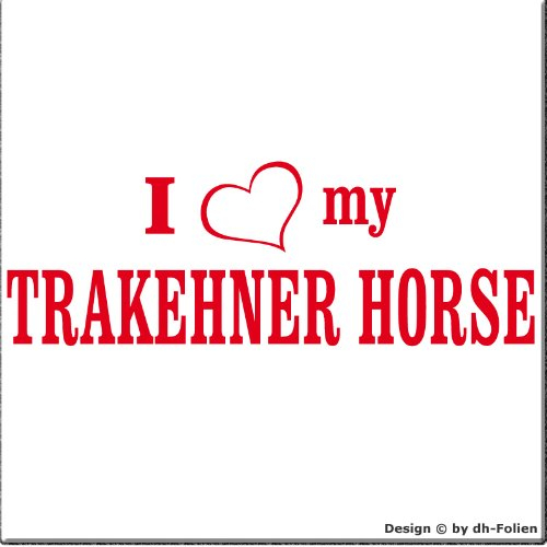 cartattoo4you® AI-01987 | I Love (als Herz) My TRAKEHNER Horse | Autoaufkleber Aufkleber Farbe hellrot, in 24 Farben erhältlich, glänzend 20 x 7 cm Motiv Copyright by dh-Folien