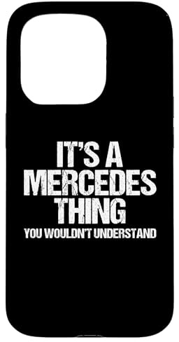Es ist eine Mercedes-Sache (du würdest es nicht verstehen) - Mercedes Hülle für iPhone 15 Pro