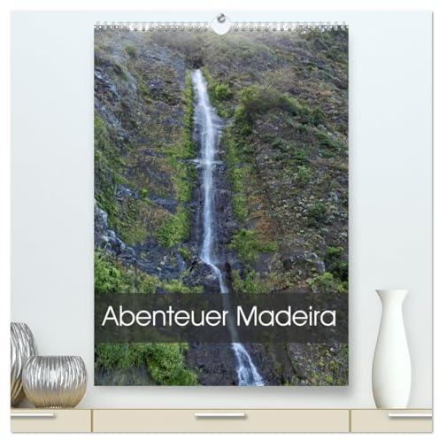 Abenteuer Madeira (hochwertiger Premium Wandkalender 2026 DIN A2 hoch), Kunstdruck in Hochglanz: Madeira ist eine Blumeninsel, mit prachtvollem Blumenschmuck (CALVENDO Natur)