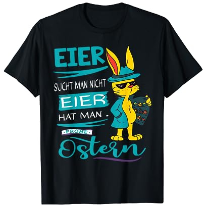 Lustiges Osterhase Frohe Ostern Hase Ostereier sucht man T-Shirt