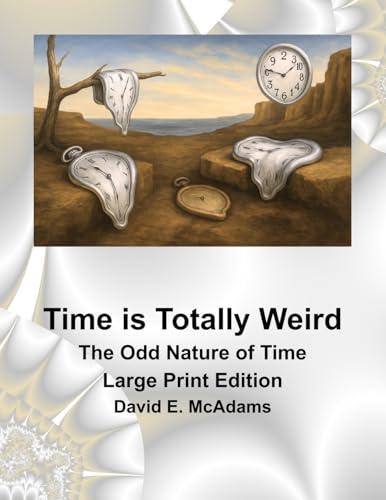 Time is Totally Weird: The Odd Nature of Time (Science Books for Children)