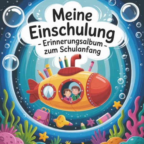 Meine Einschulung - Erinnerungsbuch zum Schulanfang: Gästebuch für die Einschulung | Erinnerungsalbum zum Schulstart | Schönes Andenken
