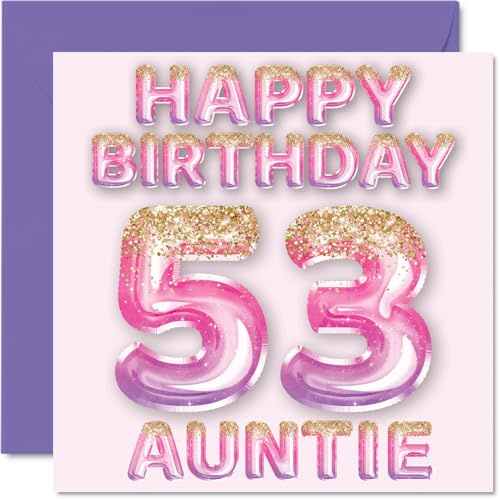 53rd Birthday Card for Auntie, Pink & Purple Glitter Balloons | Happy Birthday Cards for 53 Year Old Aunt Aunty from Nephew Niece, 145mm Bday Greeting Cards Gift