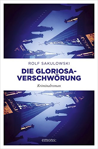 Die Gloriosa-Verschwörung: Kriminalroman (Jonas Wiesenburg)