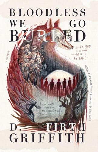 Bloodless We Go Buried: An Earth Mother Horror (Rimwalker, Band 2)