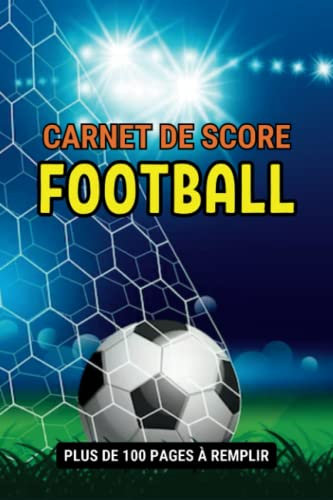 CARNET DE SCORE FOOTBALL: Suivez vos équipes préférées et enregistrez vos performances avec le carnet de score football | la coupe du monde , les ... championnats | Cadeau de noël ou anniversaire