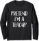 Teetasse mit Aufschrift Pretend I'm A Teetasse, lustige Halloween-Party Langarmshirt