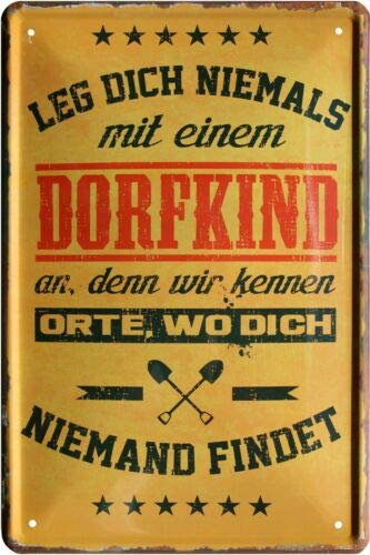 Leg Dich niemals mit einem Dorfkind an 20x30 cm Blechschild 457