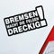 Hellweg Druckerei Bremsen Macht die Felgen dreckig! Auto Aufkleber Sticker Heckscheibenaufkleber