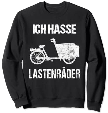 Ich Hasse Lastenräder Fahrrad Fahrer e bike Sweatshirt