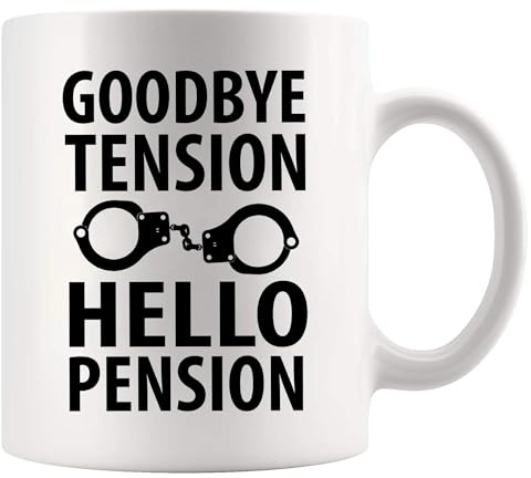 Goodbye Tension Hello Pension Retirement Gifts Retired Police Officer Policeman Policewomen Police Dad Mom Grandpa Grandma Husband Ceramic Coffee Mug 11 oz White