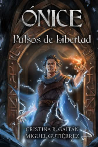 Ónice: Pulsos de Libertad (El Matiz Robado)